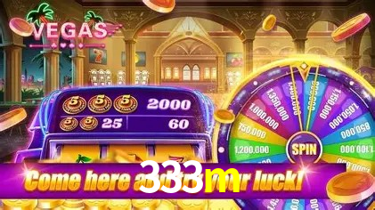 Descubra o Mundo do Cassino Online com 333m